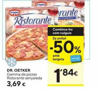 Caprabo Dr Oetker Gamma De Pizzes Ristorante Senyalada oferta