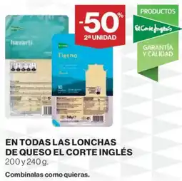 El Corte Inglés El Corte Inglés En todas lonchas de queso oferta