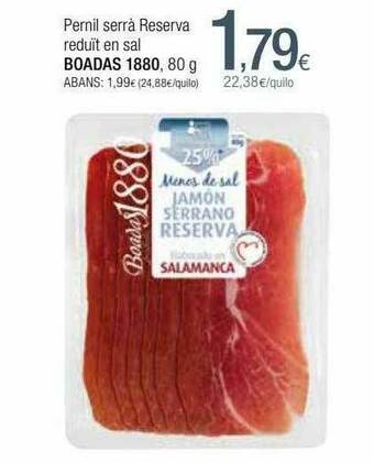 Condis Pernil Serrà Reserva Reduit En Sal Boadas 1880 oferta