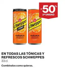 Supercor SCHWEPPES En todas las tónicas y refrescos oferta