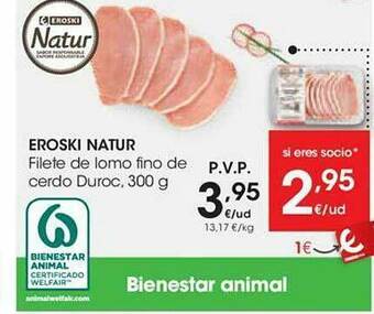 Eroski Eroski Natur Filete De Lomo Fino De Cerdo Duroc oferta