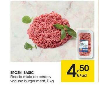 Eroski Eroski Basic Picada Mixta De Cerdo Y Vacuno Burger Meat oferta