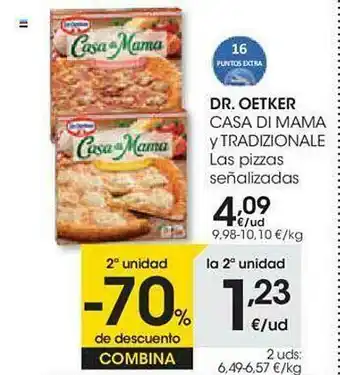 Eroski 2a Unidad -70% De Descuento Dr. Oetker Casa Di Mama Y Tradizionale Las Pizzas Señalizadas oferta