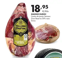 Supermercados Lupa MAGNO DUROC Centro de jamón Serrano Gran Reserva 50% raza Duroc oferta