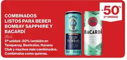 Supercor Combinados listos para beber bombay sapphire y bacardí oferta