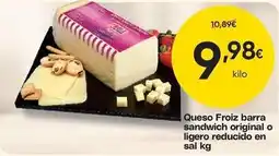 FROIZ Froiz - queso barra sandwich original o ligero reducido en sal oferta