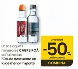 Eroski CABREIROÁ En las aguas minerales señalizadas oferta