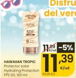 Eroski HAWAIIAN TROPIC Protector solar Hydrating Protection FPS 50 oferta