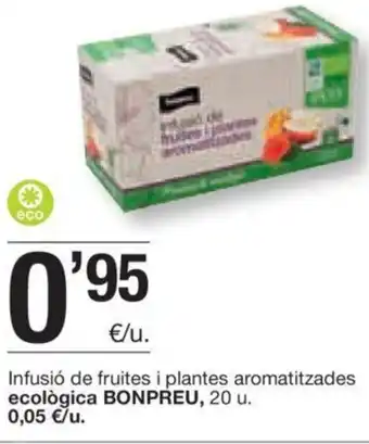 BonpreuEsclat Infusió De Fruites i Plantes Aromatitzades Ecològica Bonpreu, 20 u. oferta