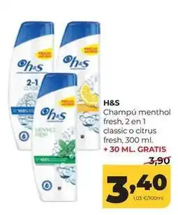 Alimerka H&s - champú menthol fresh, 2 en 1 classic o citrus fresh, 300 ml. + 30 ml. gratis oferta