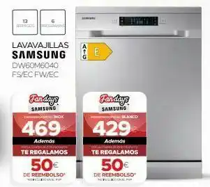 Milar Ce e lavavajillas samsung dw60m6040 fs/ecfw/ec fanday fanday samsung inox samsuno blanco 469 429 además te regalam oferta