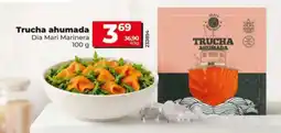 Dia Supermercados Dia Mari Marinera trucha ahumada oferta