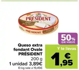 Carrefour PRÉSIDENT Queso extra fondant Ovale oferta