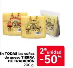 Carrefour TIERRA DE TRADICIÓN En todas las cuñas de queso oferta