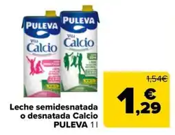 Carrefour Market PULEVA Leche semidesnatada o desnatada Calcio oferta