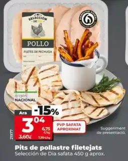 Maxi Dia Selección de Dia pitts de pollastre filetejats oferta