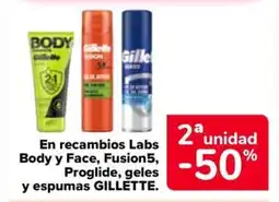 Carrefour Market GILLETTE En recambios Labs Body y Face, Fusion5, Proglide, gelesy espumas oferta