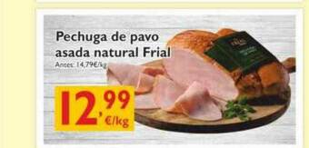 Supermercados La Despensa Pechuga De Pavo Asada Natural Frial oferta