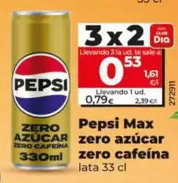 Dia Supermercados Pepsi Max zero azúcar zero cafeína oferta