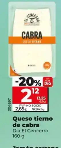 Dia Supermercados Dia El Cencerro queso tierno de cabra oferta
