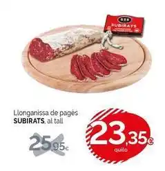 Condis Subirats - llonganissa de pages al tall oferta