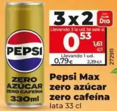 Dia Pepsi max zero azucar zero cafeina oferta