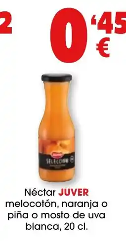 TOP Cash & Carry Juver Néctar melocotón, naranja o piña o mosto de uva blanca oferta