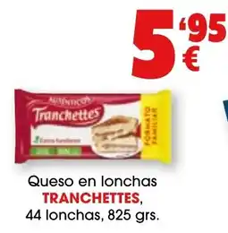 TOP Cash & Carry Tranchettes queso en lonchas oferta