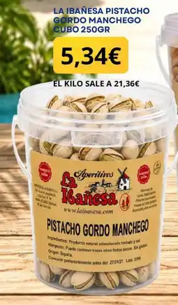 Sangüi La Ibañesa pistacho gordo manchego oferta