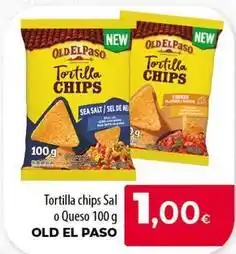 Spar Tenerife Old el paso - tortilla chips sal o queso oferta