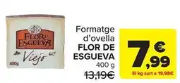 Carrefour Market Flor de esgueva - formatge d'ovella oferta