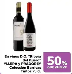Carrefour Market Yllera y Pradorey en vinos D.O. ribera del duero Colección Barricas Tintos oferta