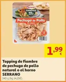 Alcampo Serrano - topping de fiambre de pechuga de pollo natural o al horno oferta