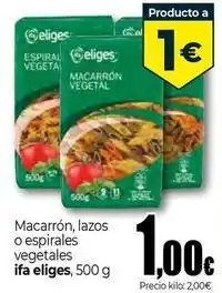 Unide Supermercados Ifa eliges - macarron, lazos o espirales vegetales oferta