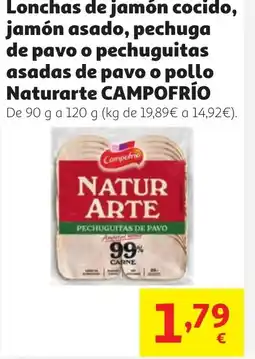 Alcampo CAMPOFRIO Lonchas de jamón cocido, jamón asado, pechuga de pavo o pechuguitas asadas de pavo o pollo naturarte oferta