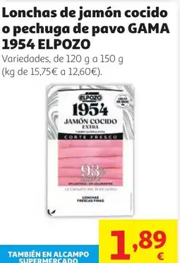 Alcampo ELPOZO 1954 Lonchas de jamón cocido o pechuga de pavo oferta