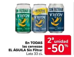 Carrefour EL ÁGUILA En todas las cervezas sin filtrar oferta