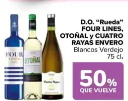 Carrefour FOUR LINES, OTOÑAL Y CUATRO RAYAS ENVERO D.O. "Rueda❞ Blancos Verdejo oferta