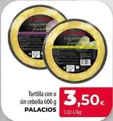 Spar La Palma Palacios - tortilla con o sin cebolla oferta