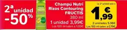 Carrefour FRUCTIS Champú Nutri Rizos Contouring oferta