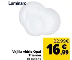 Carrefour Luminarc Vajilla vidrio Opal Trianon oferta