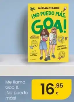 Eroski Me llamo Goa 11. ¡No puedo más! oferta