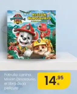 Eroski Patrulla canina. Misión Dinosaurio, el libro de la pelicula oferta