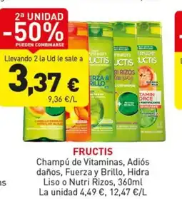 Hiperber FRUCTIS Champú de Vitaminas, Adiós daños, Fuerza y Brillo, Hidra Liso o Nutri Rizos oferta