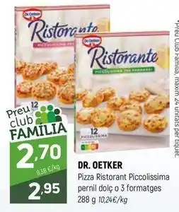 Coviran Dr oetker - pizza ristorante piccolissima pernil dolc o 3 formatges oferta