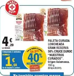E.Leclerc Nuestros curados paleta curada loncheada gran reserva 50% cruce duroc oferta