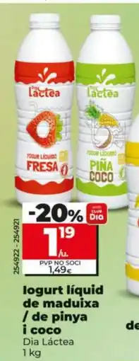 Dia Dia Láctea logurt líquid de maduixa / de pinya i coco oferta