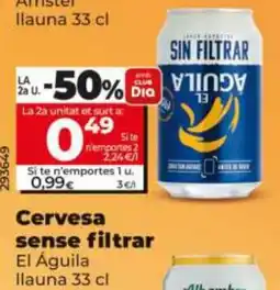 Dia El Águila cerveza sense filtrar oferta