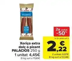 Carrefour Express Palacios - xoriço extra dolc o picant oferta