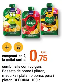 BonpreuEsclat blédina bosseta de poma i plàtan, maduixa i plàtan o poma, pera i plàtan oferta
